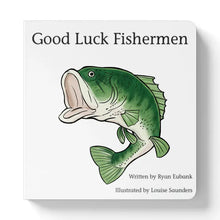 Load image into Gallery viewer, Good Luck Fishermen Children's Book